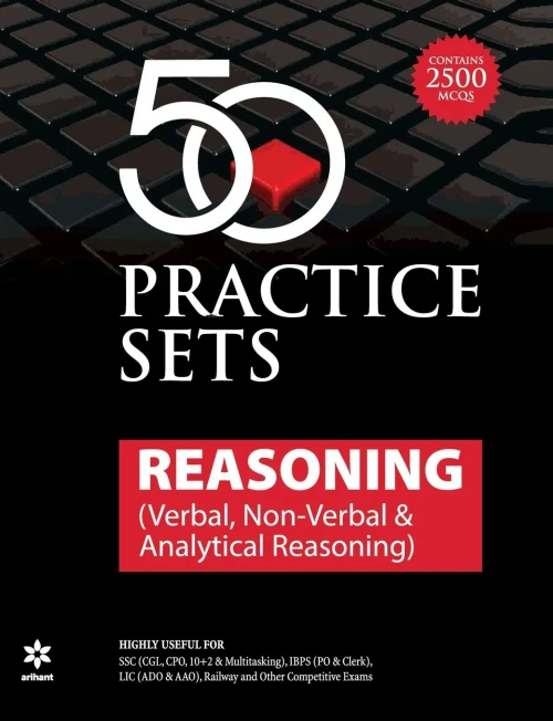 50 Practice Sets Reasoning ( Verbal., Non Verbal & Analytical Reasoning )