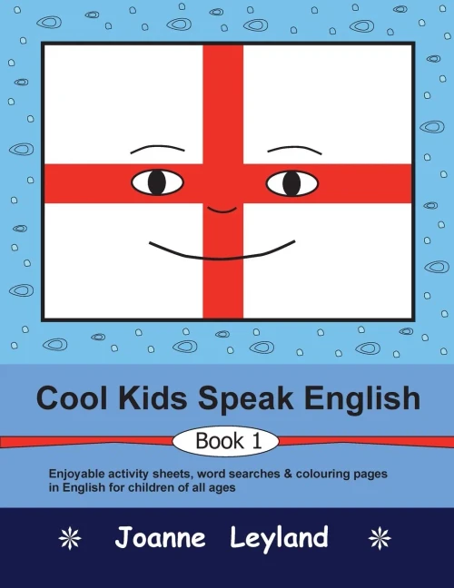 Cool Kids Speak English - Book 1: Enjoyable Activity Sheets, Word Searches & Colouring Pages For Children Learning English As A Foreign Language - 9781914159909