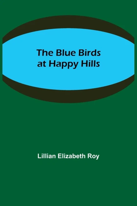 The Blue Birds at Happy Hills