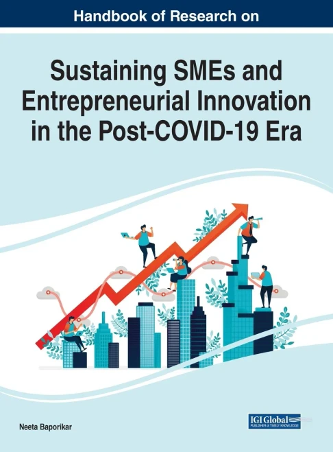 Handbook Of Research On Sustaining Smes And Entrepreneurial Innovation In The Post-Covid-19 Era (Advances In Business Strategy And Competitive Advantage) - 9781799866329