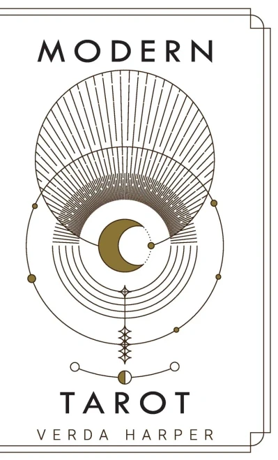 Modern Tarot: The Ultimate Guide To The Mystery, Witchcraft, Cards, Decks, Spreads And How To Avoid Traps And Understand The Symbolism (Modern Spiritual) - 9781913871574