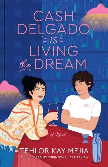 Cash Delgado Is Living the Dream : A Novel