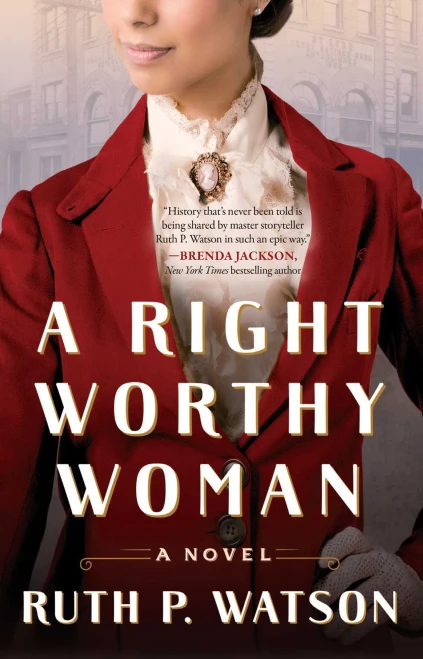 A Right Worthy Woman : A Novel