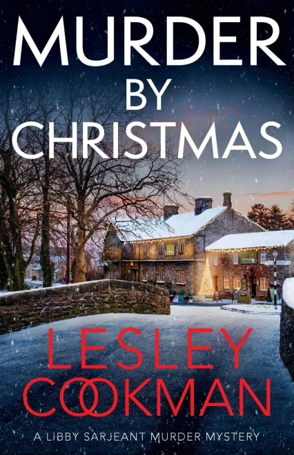 Murder by Christmas : A Libby Sarjeant Murder Mystery