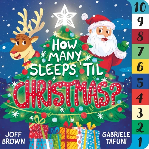 How Many Sleeps 'Til Christmas?: A Countdown To The Most Special Day Of The Year (How Many Sleeps 'Til, 2) - 9781839350931