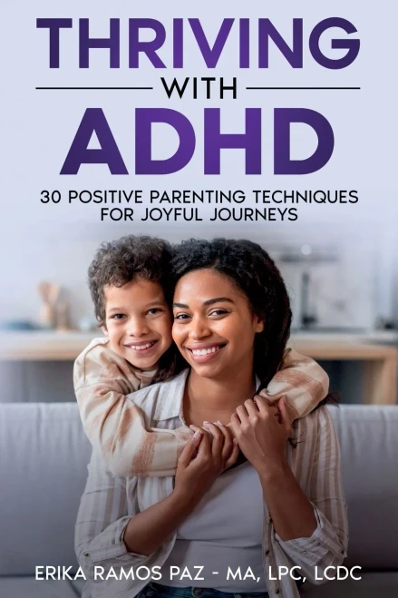 Thriving with ADHD : 30 Positive Parenting Techniques for Joyful Journeys
