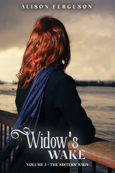 Widow'S Wake: Volume 3 Of The Sisters' Saga