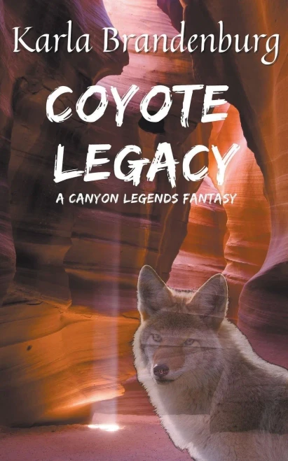 Coyote Legacy: A Canyon Legends Fantasy