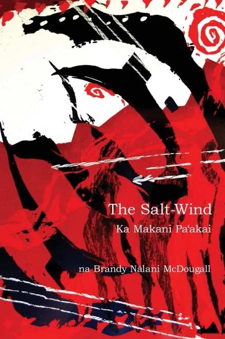 The Salt-Wind: Ka Makani Pa'Akai (Wayne Kaumualii Westlake Monograph)