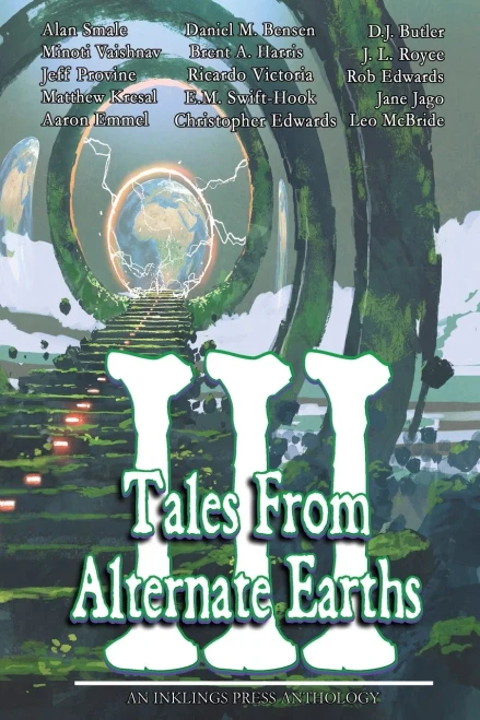 Tales From Alternate Earths Volume Iii