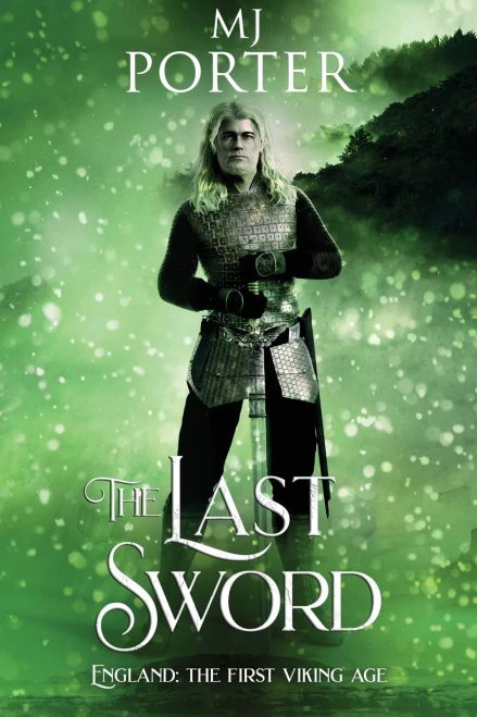 The Last Sword : England: The First Viking Age
