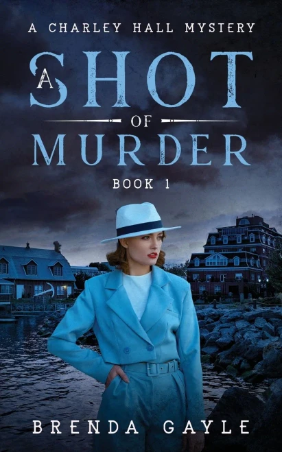 A Shot Of Murder (A Charley Hall Mystery)