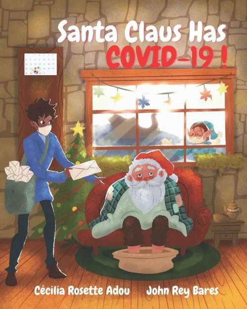 Santa Claus Has Covid-19! - 9781777692551