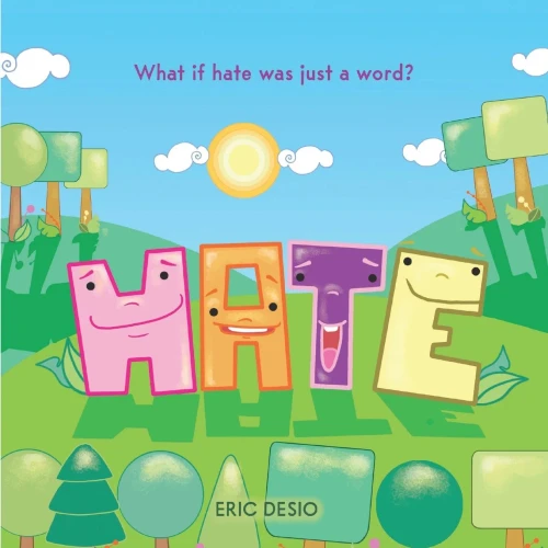 Hate: What If Hate Was Just A Word?