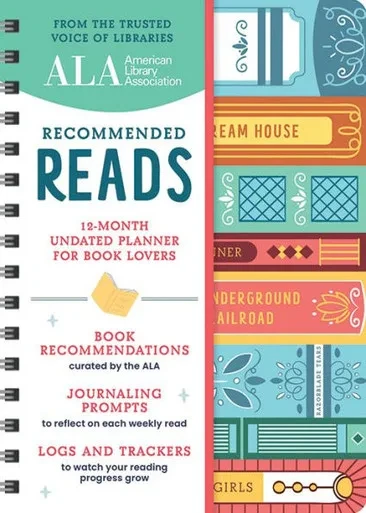 AMERICAN LIBRARY ASSOCIATION RECOMMENDED READS AND UNDATED PLANNER : A 12-month Book Log and Undated Planner with Weekly Reads, Book...