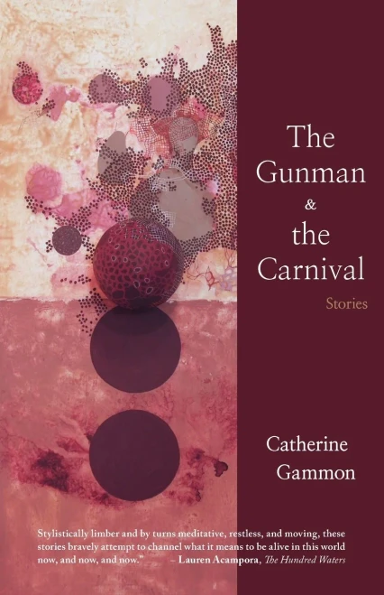 The Gunman & the Carnival : Stories