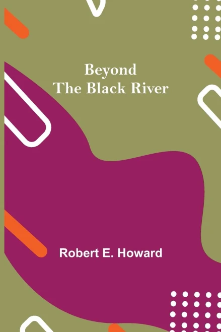 Beyond The Black River