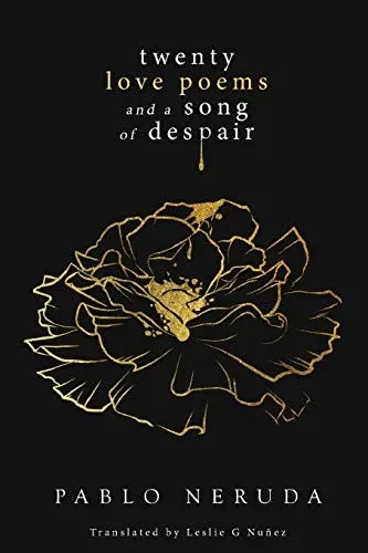 Twenty Love Poems And A Song Of Despair