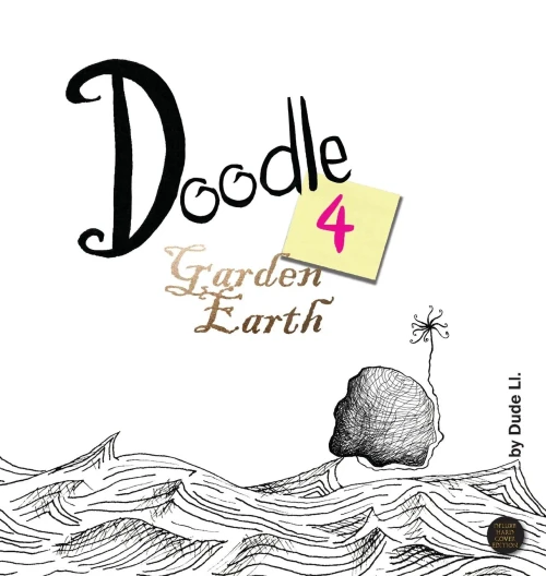 Doodle 4 Garden Earth: Doodle With Intent