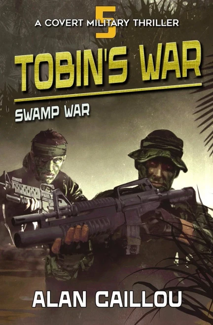 Tobin's War : Swamp War - Book 5