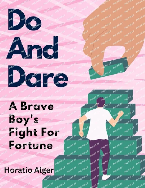 Do And Dare : A Brave Boy's Fight For Fortune