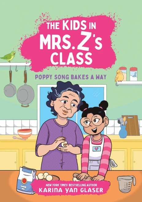 Poppy Song Bakes a Way (the Kids in Mrs. Z's Class #3)
