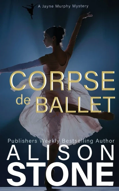 Corpse de Ballet : A Jayne Murphy Mystery