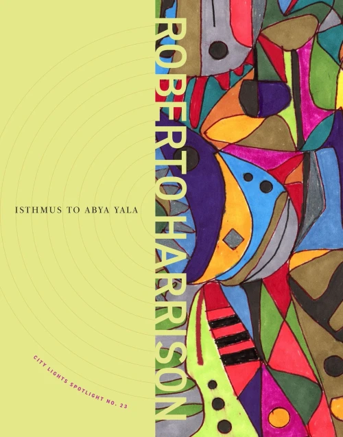 Isthmus to Abya Yala : City Lights Spotlight Series #23