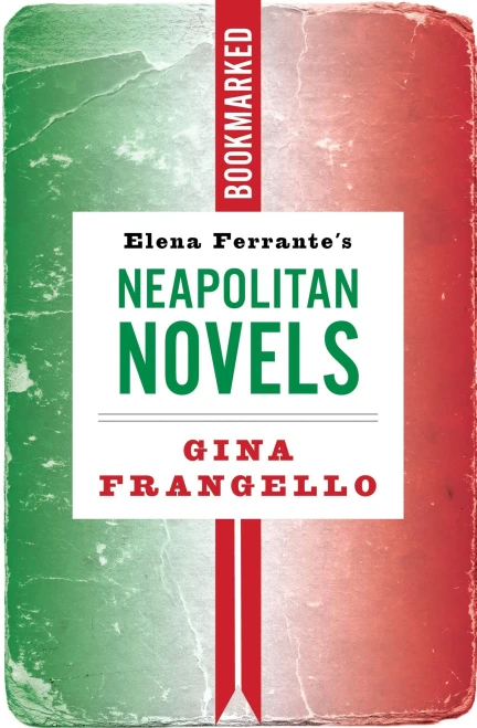 Elena Ferrante's Neapolitan Novels: Bookmarked