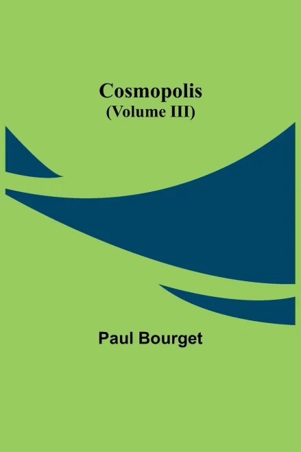 Cosmopolis (Volume III)