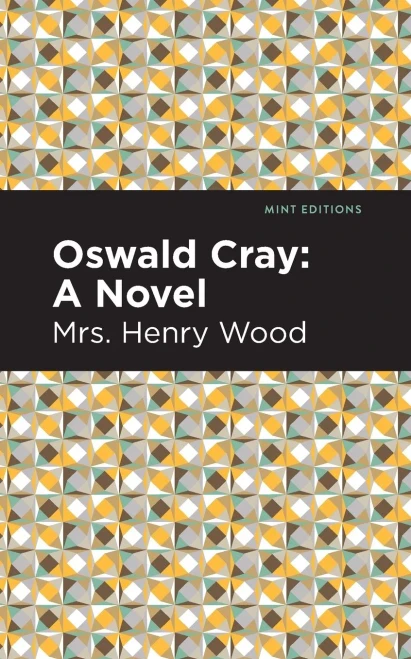 Oswald Cray: A Novel (Mint Editions)