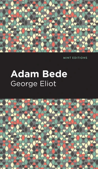 Adam Bede (Mint Editions)