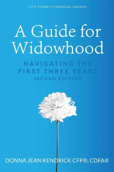 A Guide for Widowhood : Navigating the First Three Years