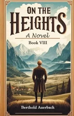 On the Heights A Novel Book VIII