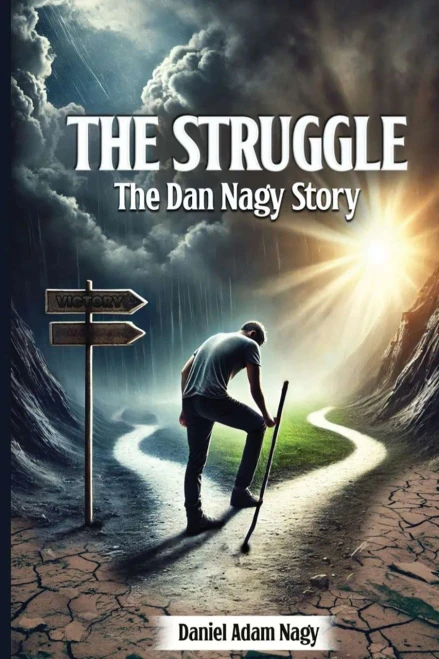 The Struggle, The Dan Nagy Story