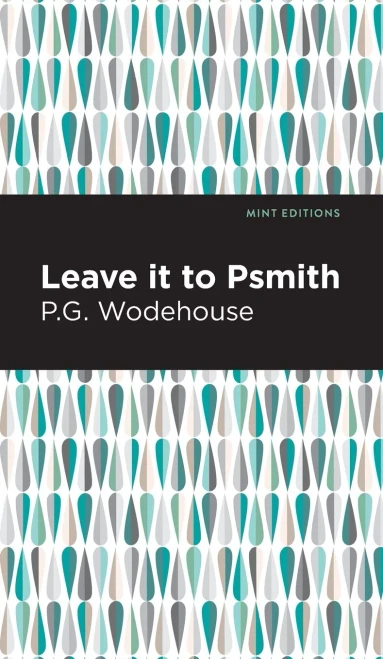 Leave It To Psmith (Mint Editions)