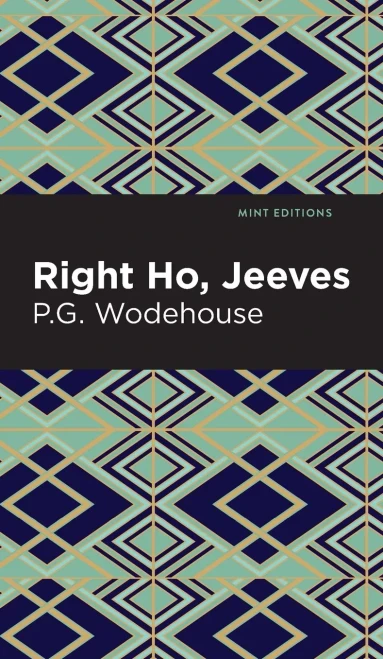 Right Ho, Jeeves (Mint Editions)