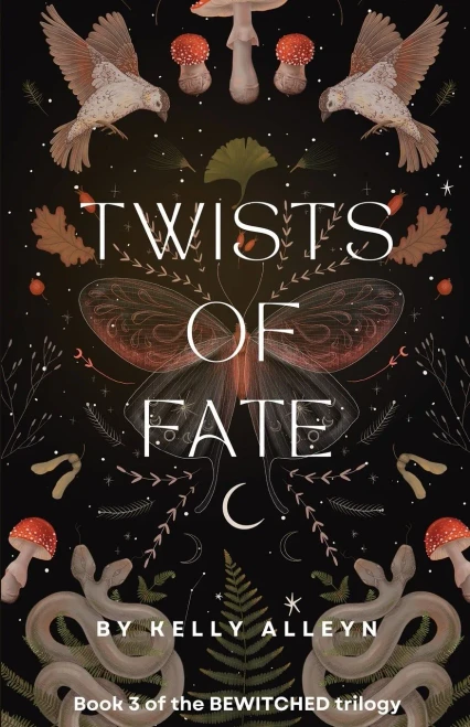 Twists of Fate : Book 3 of the Bewitched Trilogy