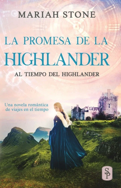 La promesa de la highlander : Una novela romántica de viajes en el tiempo en las Tierras Altas de Escocia