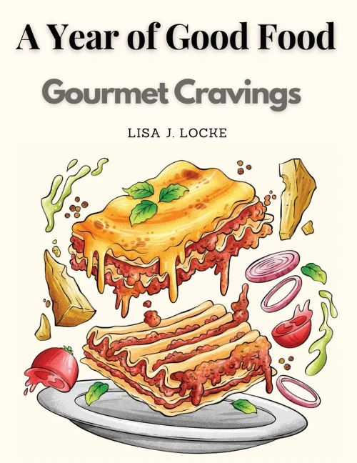 A Year of Good Food : Gourmet Cravings