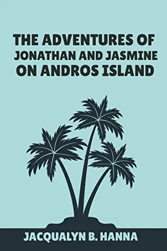 The Adventures Of Jonathan And Jasmine On Andros Island