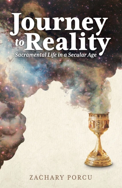 Journey to Reality : Sacramental Life in a Secular Age