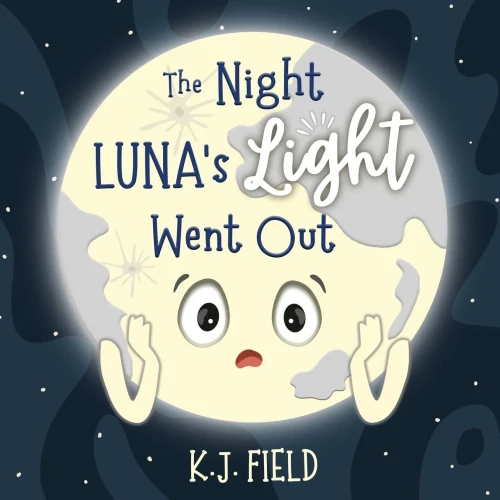 The Night Luna's Light Went Out : A Solar System Book for Kids about the Importance of Earth's Moon