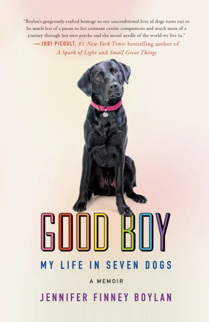 Good Boy: My Life In Seven Dogs