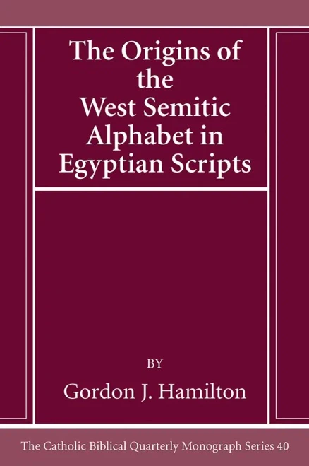 The Origins of the West Semitic Alphabet in Egyptian Scripts