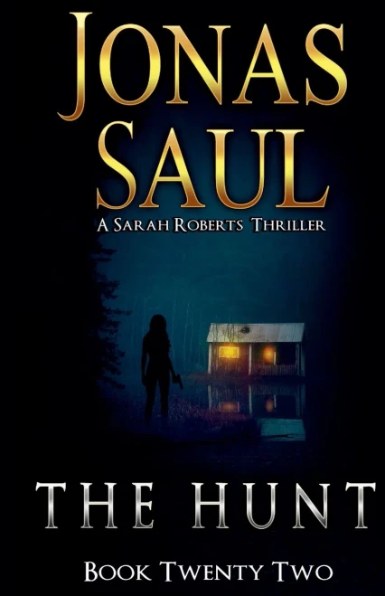 The Hunt : A Sarah Roberts Thriller Book 22