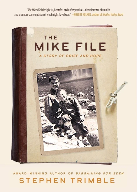 The Mike File : A Story of Grief and Hope