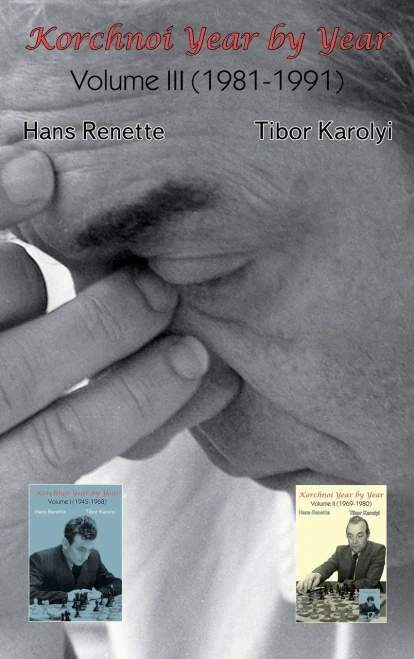 Korchnoi Year by Year : Volume III (1981-1991)