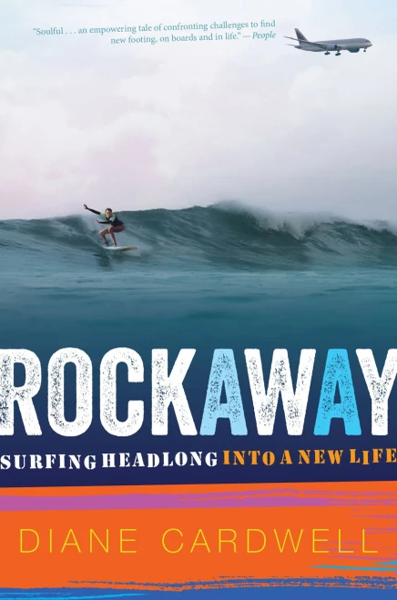 Rockaway: Surfing Headlong Into A New Life