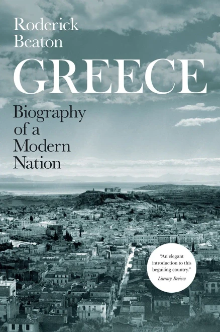 Greece: Biography Of A Modern Nation
